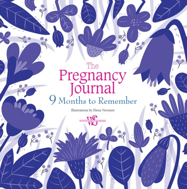 Pregnancy Journal - 9 Months to Remember