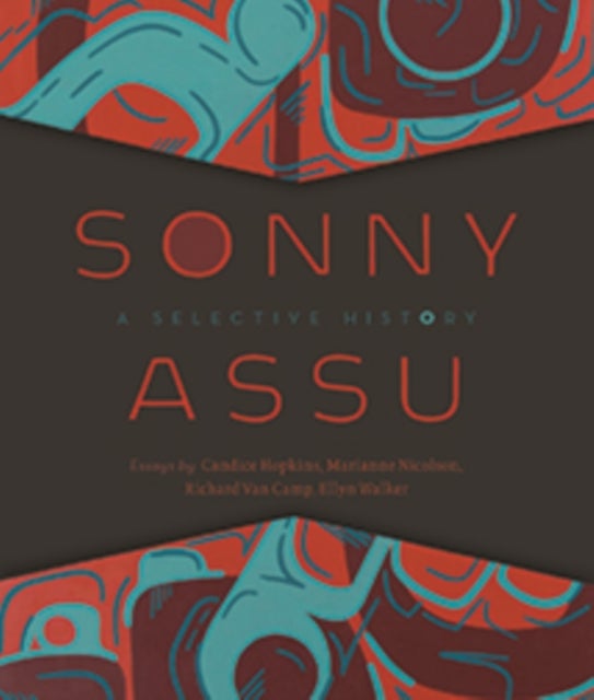 Sonny Assu - A Selective History