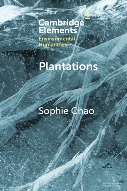 Plantations - Extraction, Extinction, Emergence