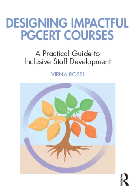 Designing Impactful PGCert in Higher Education Courses - A Practical Guide for Staff Development