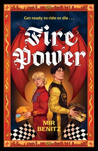 Fire Power - Fourth Wing meets F1 in this enemies-to-lovers sports romantasy!