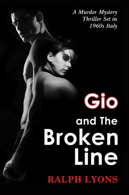 Gio and the Broken Line - A Murder Mystery Thriller Set in 1960s Italy