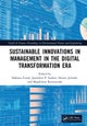 Sustainable Innovations in Management in the Digital Transformation Era