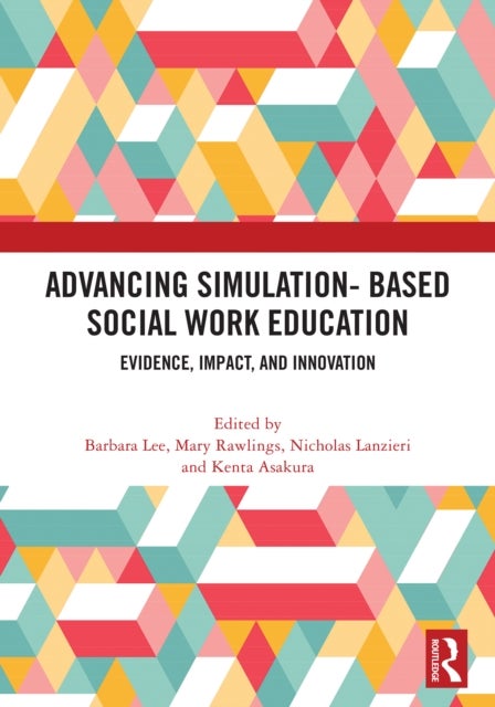 Advancing Simulation-Based Social Work Education - Evidence, Impact, and Innovation