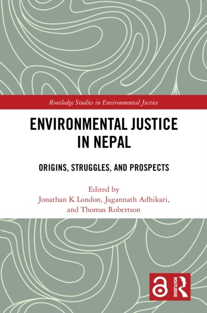 Environmental Justice in Nepal - Origins, Struggles, and Prospects