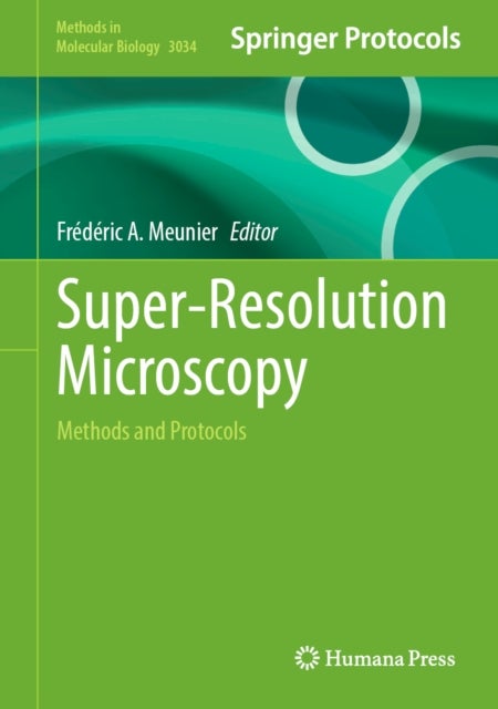 Super-Resolution Microscopy - Methods and Protocols