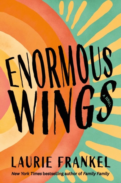 Enormous Wings - A Novel