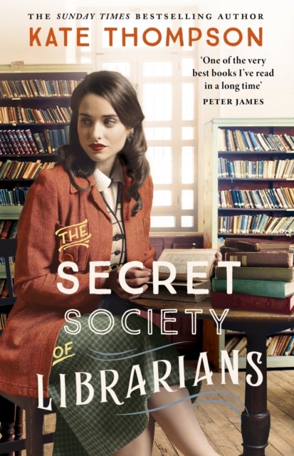 The Secret Society of Librarians - Inspired by a true story, a completely gripping and unforgettable WW2 historical novel