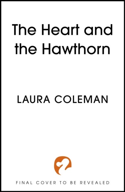 The Heart and the Hawthorn - A high-stakes cosy fantasy brimming with romance and magic