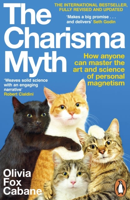 The Charisma Myth - How Anyone Can Master the Art and Science of Personal Magnetism