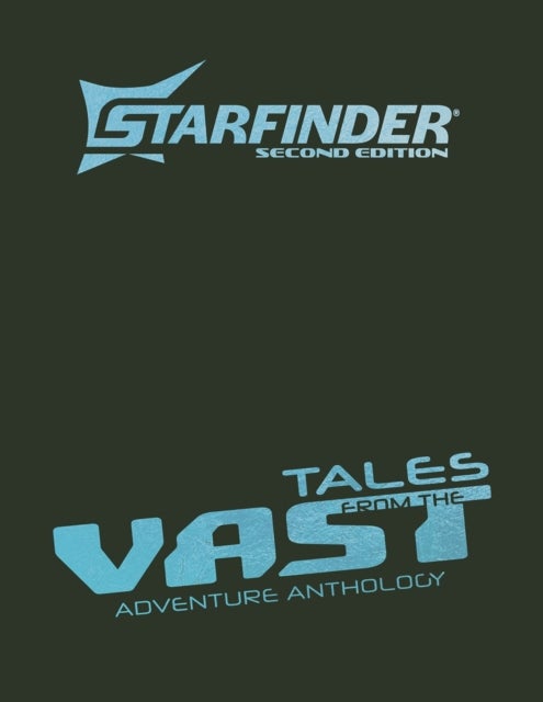 Starfinder Tales from the Vast Adventure Anthology