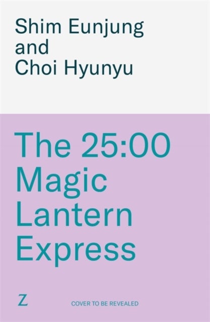 The 25:00 Magic Lantern Express - The must-read cosy Korean fantasy adventure