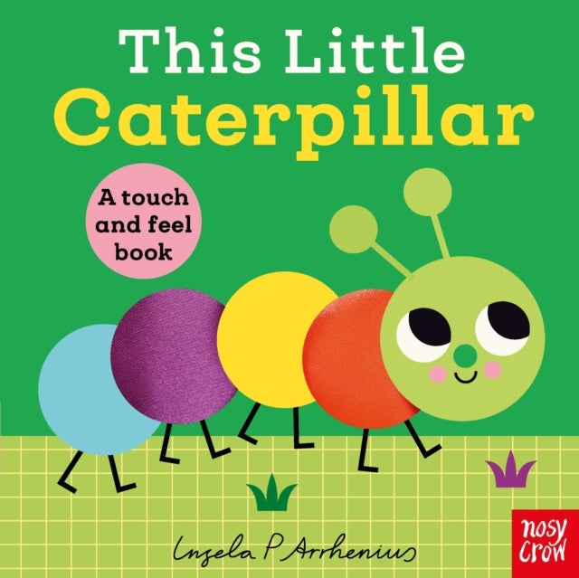 This Little Caterpillar - A Touch and Feel Book