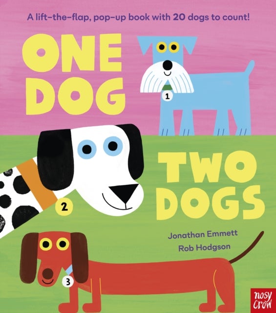 One Dog, Two Dogs - A lift-the-flap, pop-up book with 20 dogs to count!
