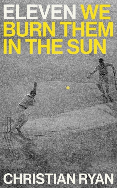 Eleven - We Burn Them in the Sun