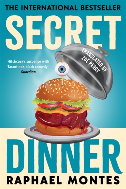 Secret Dinner - The international cannibal bestseller from the number one thriller writer in Brazil