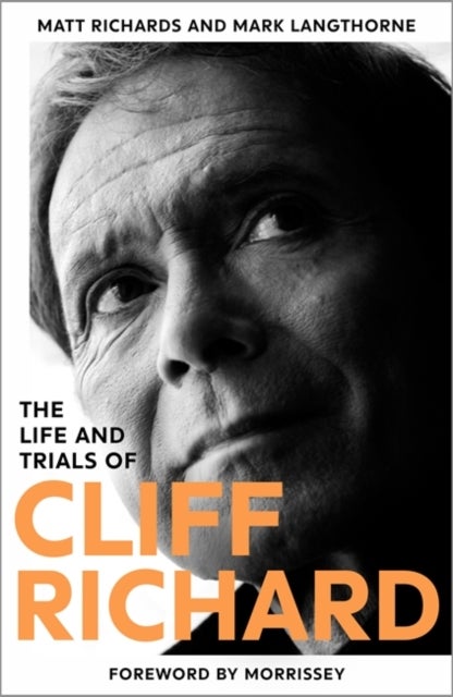 The Life and Trials of Cliff Richard - The Biography