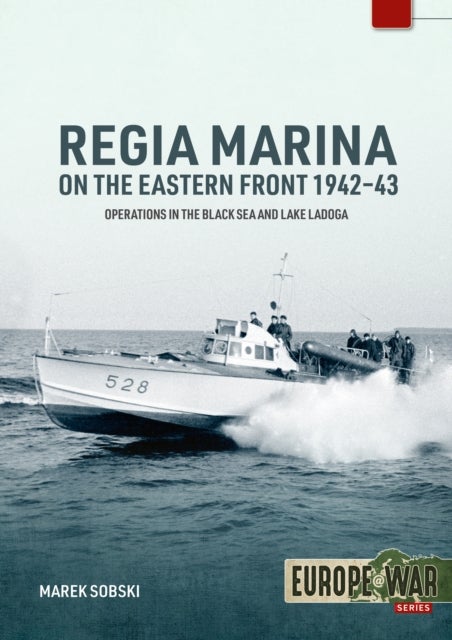 Regia Marina on the Eastern Front 1942-43 - Operations in the Black Sea and Lake Ladoga