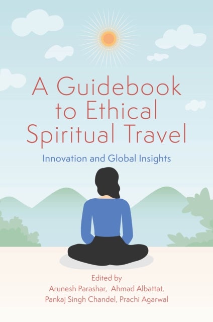 A Guidebook to Ethical Spiritual Travel - Innovation and Global Insights