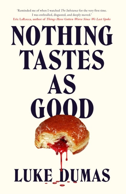 Nothing Tastes As Good - A twisted body horror novel from the award-winning author