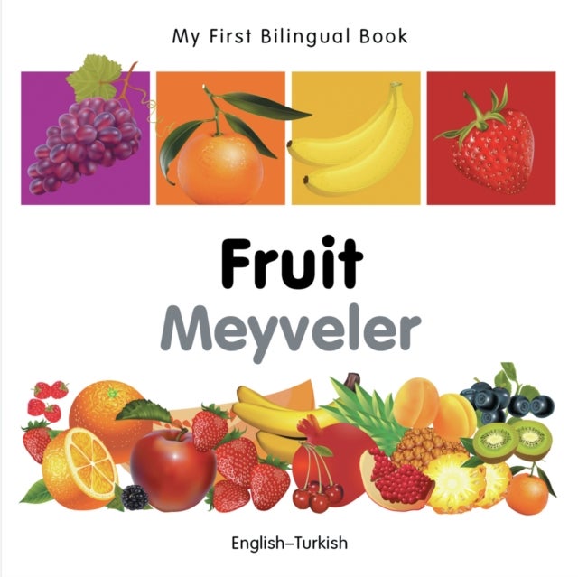 My First Bilingual Book -  Fruit (English-Turkish)