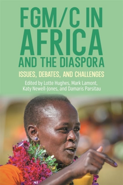 FGM/C in Africa and the Diaspora - Issues, Debates, and Challenges