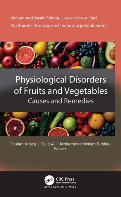 Physiological Disorders of Fruits and Vegetables - Causes and Remedies