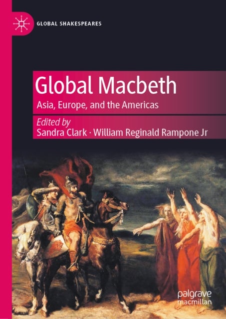 Global Macbeth - Asia, Europe, and the Americas