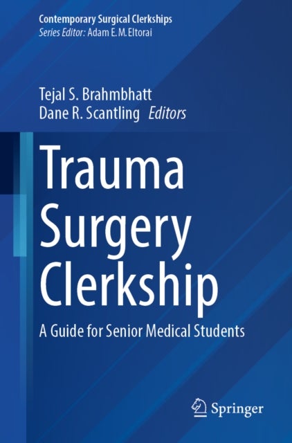 Trauma Surgery Clerkship - A Guide for Senior Medical Students