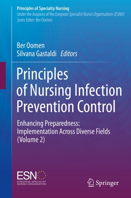 Principles of Nursing Infection Prevention Control - Enhancing Preparedness: Implementation Across Diverse Fields (Volume 2)