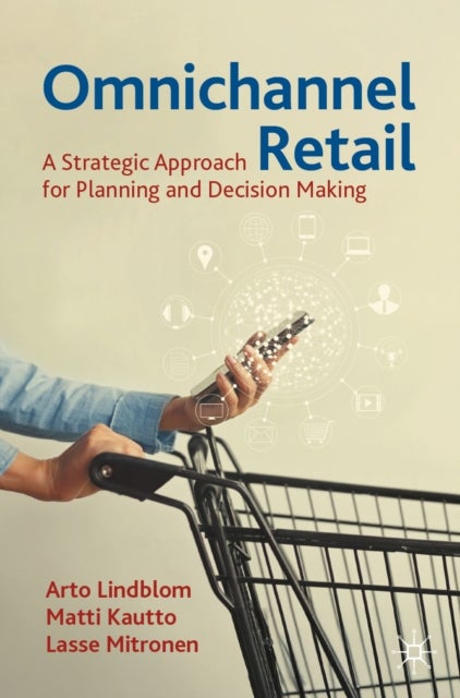 Omnichannel Retail - A Strategic Approach for Planning and Decision Making