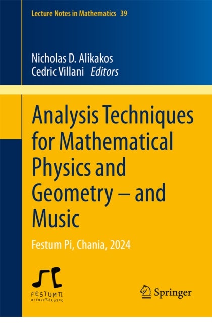 Analysis Techniques for Mathematical Physics and Geometry – and Music - Festum Pi, Chania, 2024