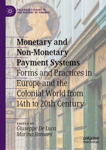Monetary and Non-Monetary Payment Systems - Forms and Practices in Europe and the Colonial World from 14th to 20th Century