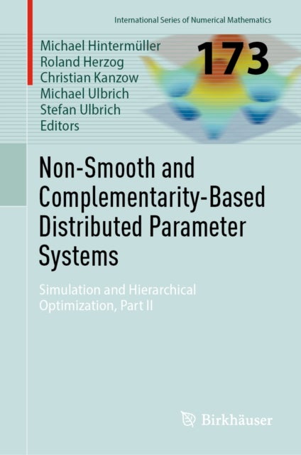 Non-Smooth and Complementarity-Based Distributed Parameter Systems - Simulation and Hierarchical Optimization, Part II