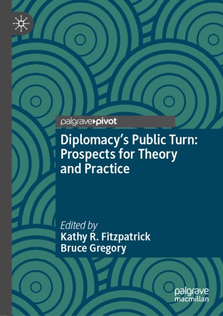 Diplomacy’s Public Turn: Prospects for Theory and Practice
