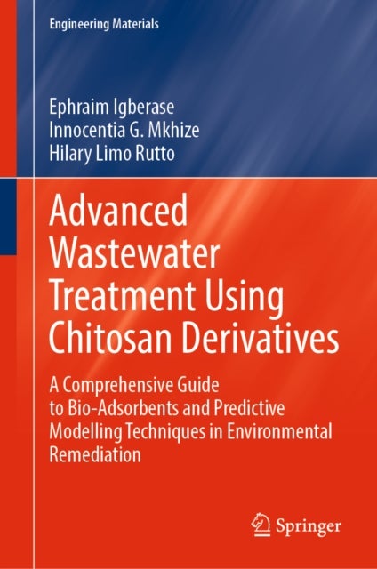 Advanced Wastewater Treatment Using Chitosan Derivatives - A Comprehensive Guide to Bio-Adsorbents and Predictive Modelling Techniques in Environmental Remediation