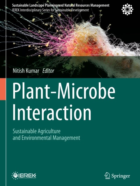 Plant-Microbe Interaction - Sustainable Agriculture and Environmental Management