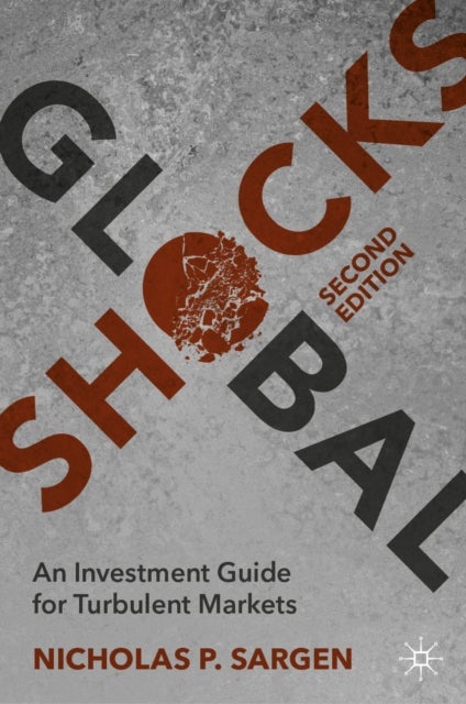 Global Shocks - An Investment Guide for Turbulent Markets