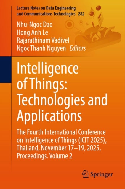 Intelligence of Things: Technologies and Applications - The Fourth International Conference on Intelligence of Things (ICIT 2025), Thailand, November 17–19, 2025, Proceedings. Volume 2
