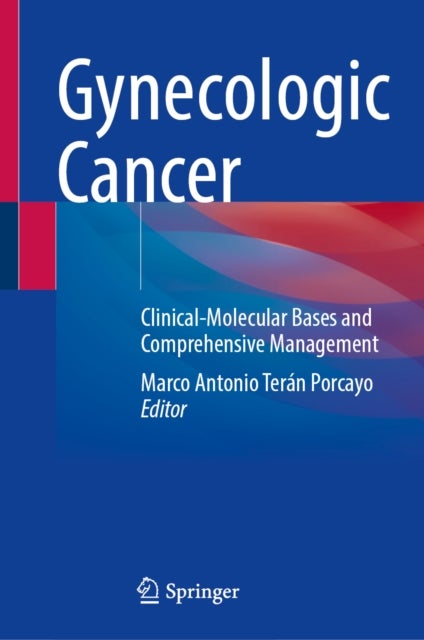 Gynecologic Cancer - Clinical-Molecular Bases and Comprehensive Management
