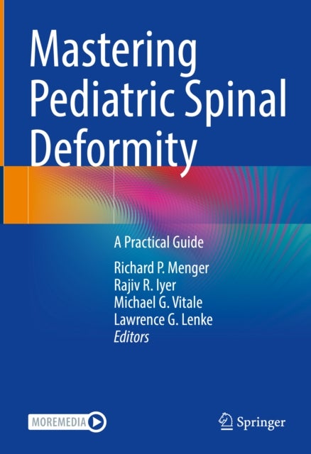 Mastering Pediatric Spinal Deformity - A Practical Guide