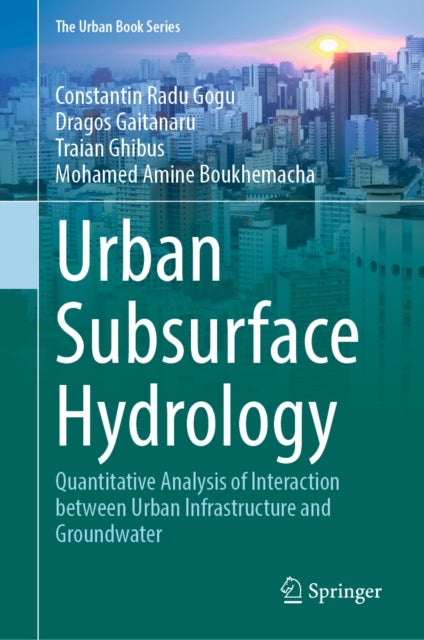 Urban Subsurface Hydrology - Quantitative Analysis of Interaction between Urban Infrastructure and Groundwater
