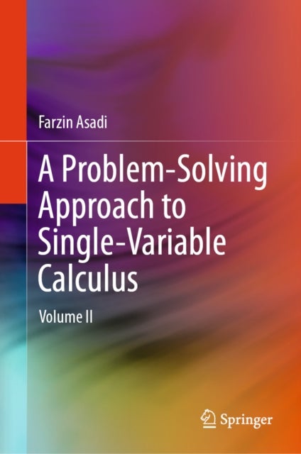 A Problem-Solving Approach to Single-Variable Calculus - Volume II