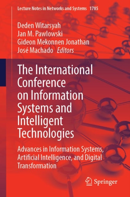 The International Conference on Information Systems and Intelligent Technologies - Advances in Information Systems, Artificial Intelligence, and Digital Transformation
