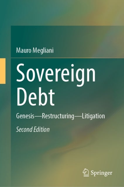 Sovereign Debt - Genesis — Restructuring — Litigation