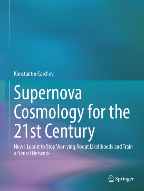 Supernova Cosmology for the 21st Century - How I Learnt to Stop Worrying About Likelihoods and Train a Neural Network