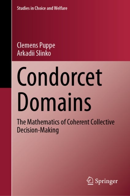 Condorcet Domains - The Mathematics of Coherent Collective Decision-Making