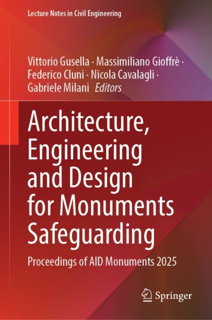 Architecture, Engineering and Design for Monuments Safeguarding - Proceedings of AID Monuments 2025