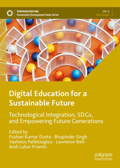 Digital Education for a Sustainable Future - Technological Integration, SDGs, and Empowering Future Generations