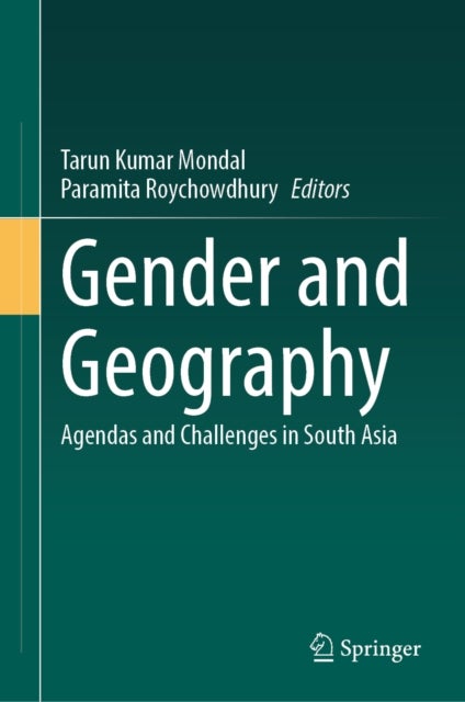 Gender and Geography - Agendas and Challenges in South Asia